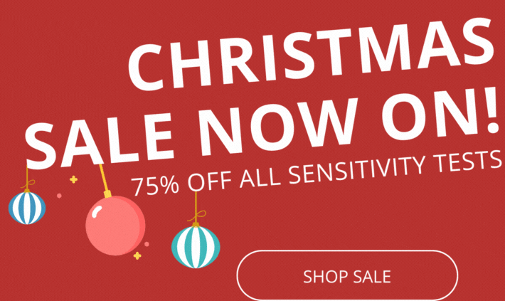 CHRISTMAS SALE NOW ON! 75% OFF ALL SENSITIVITY TESTS. SHOP SALE