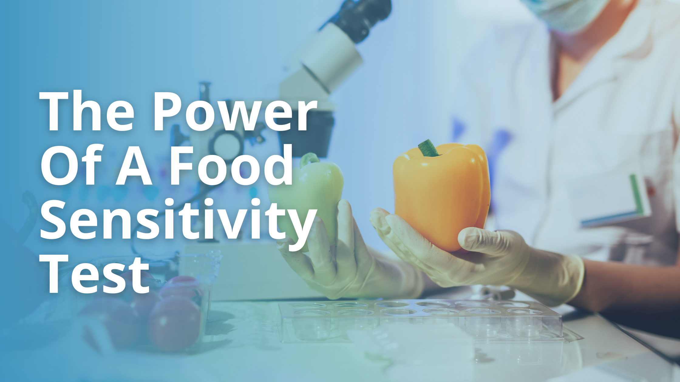 The Power Of A Food Sensitivity Test